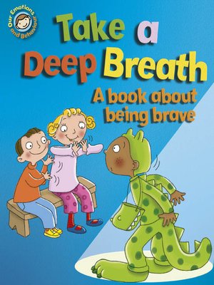 cover image of Take a Deep Breath: A Book about Being Brave